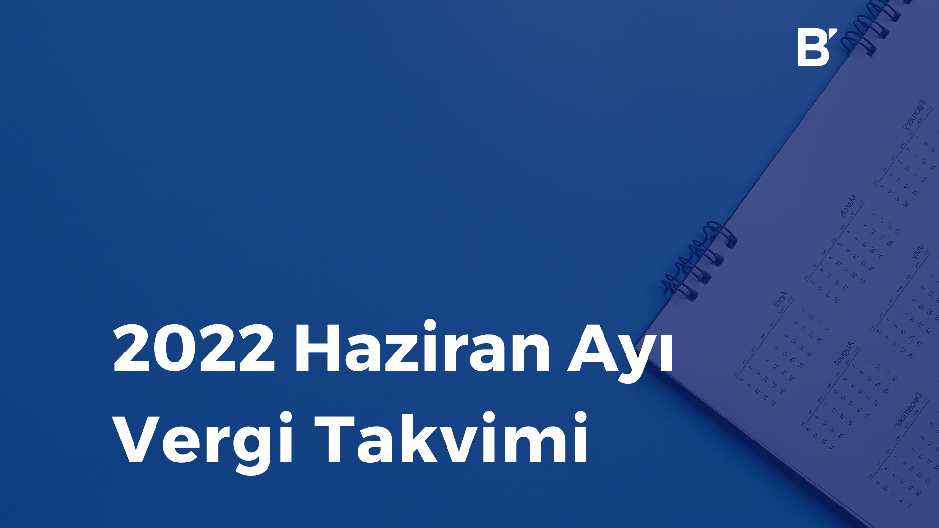 Bilgener Haziran Ayı Vergi Takvimi