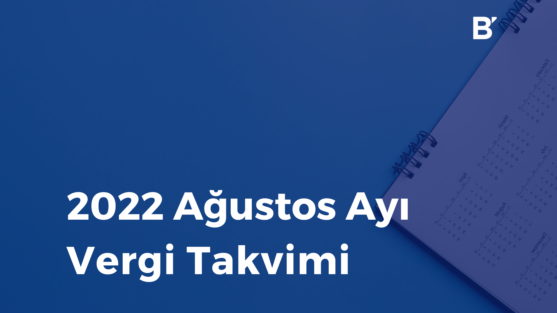 Bilgener Ağustos Ayı Vergi Takvimi