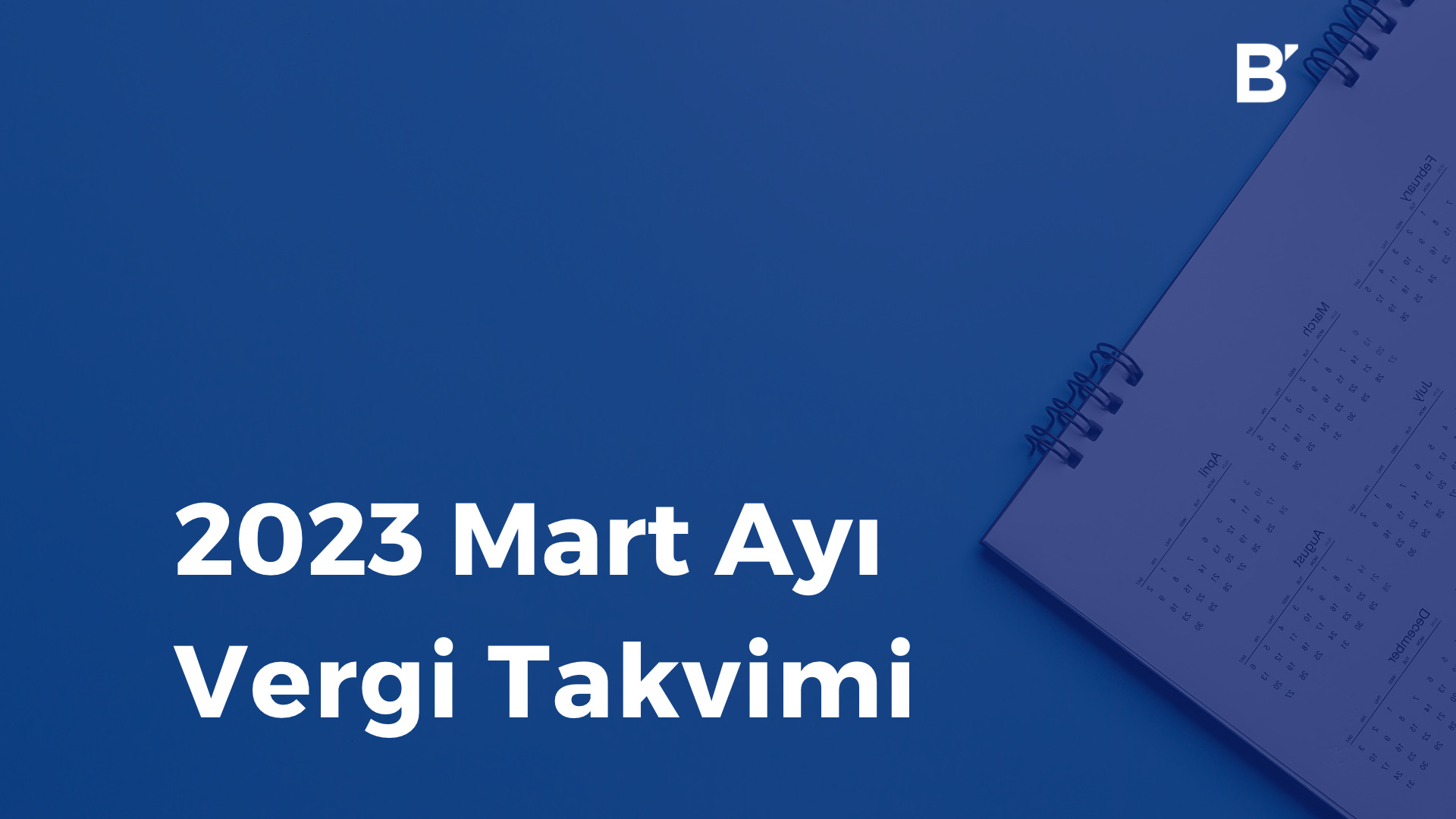 Bilgener Mart Ayı Vergi Takvimi